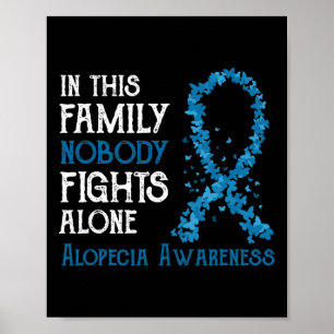 This Family Nobody Fights Alone Alopecia Poster