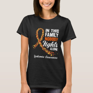 This Family Nobody Fights Alone Leukaemia Cancer A T-Shirt