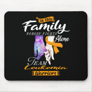 This Family Nobody Fights Alone Team Leukaemia War Mouse Pad