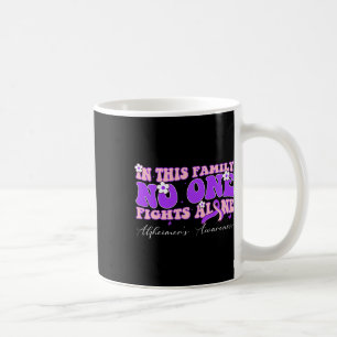 This Family Nobody Fights Heimerheimer Cancer Alon Coffee Mug