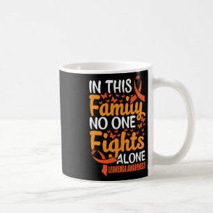 This Family Nobody Figths Alone Leukaemia Awarenes Coffee Mug