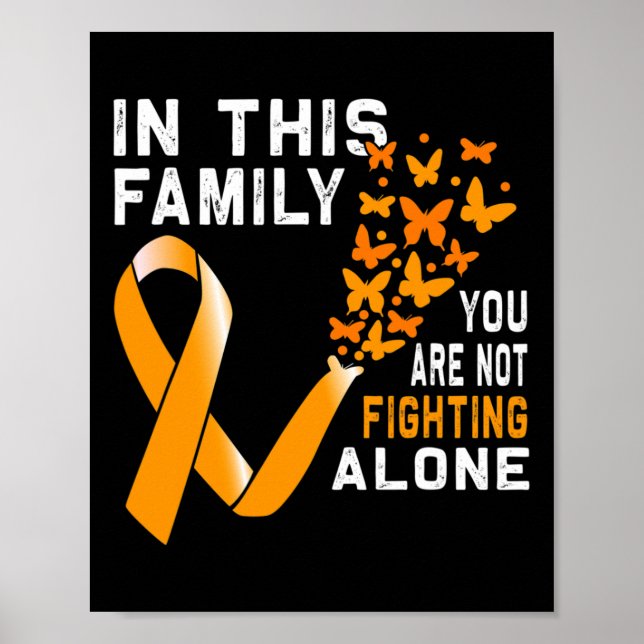 This Family Not Fighting Orange Ribbon Leukaemia A Poster (Front)