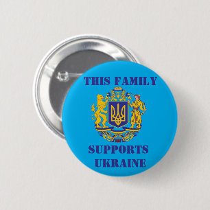 THIS FAMILY SUPPORTS UKRAINE 6 CM ROUND BADGE