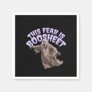 This Fear Is Boosheet - Funny Halloween Ghost Napkin