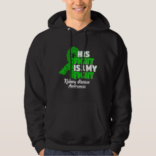 This Fight Is My Fight Kidney Disease Awareness Hoodie