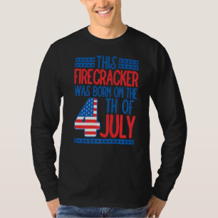This Firecracker Was Born On 4th Of July Birthday T-Shirt