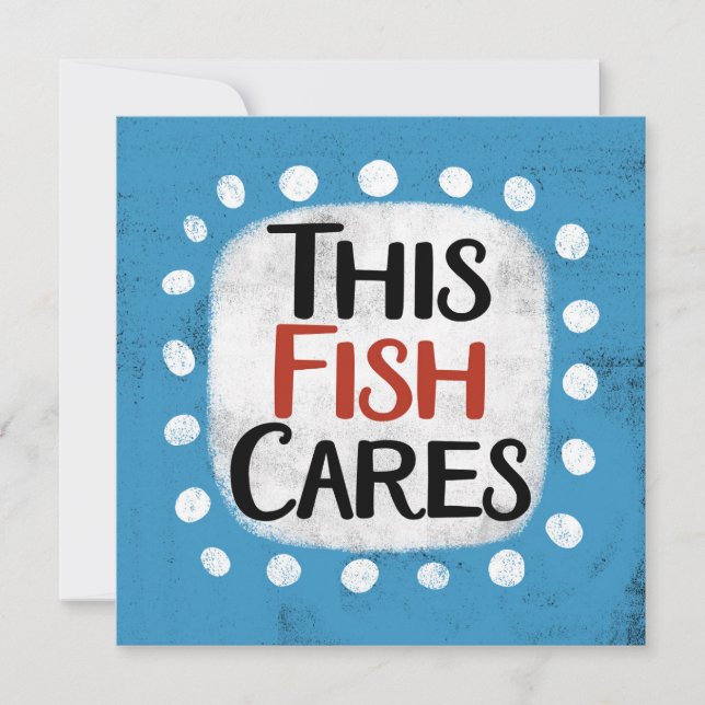 This Fish Cares Greeting Card (Front)