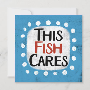 This Fish Cares Greeting Card