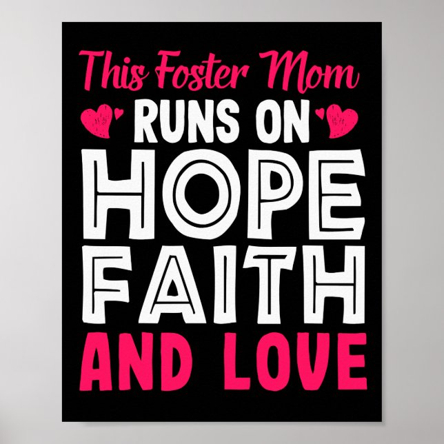 This Foster Mum Runs On Hope Faith And Love Foster Poster (Front)