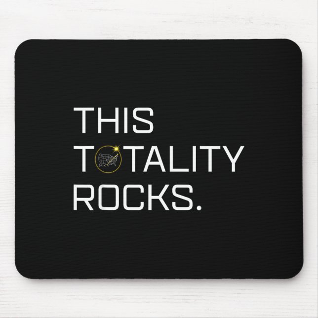 This Funny Totality Rocks Total Solar Eclipse Mouse Pad (Front)