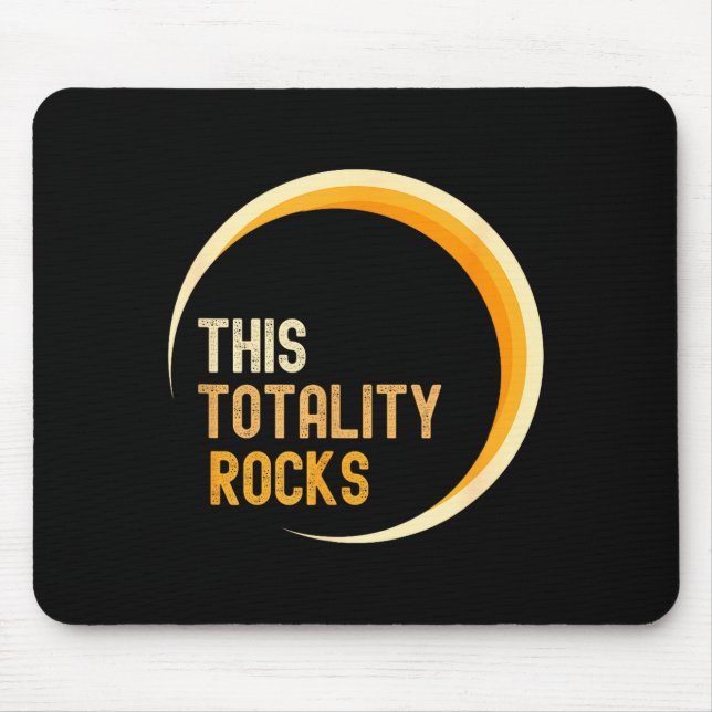 This Funny Totality Rocks Total Solar Eclipse Mouse Pad (Front)