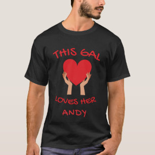 This Gal Loves Her Andy Valentines Day T-Shirt