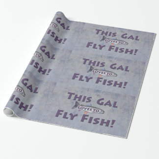 This Gal Loves to Fly Fish! Trout Fly Fishing Wrapping Paper