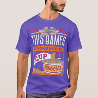 This Gamer Is Powered By Cup Noodles Spicy Ramen L T-Shirt