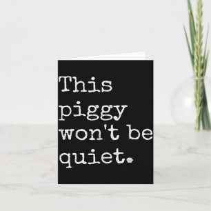 This Ggy Won't Be Quiet Card