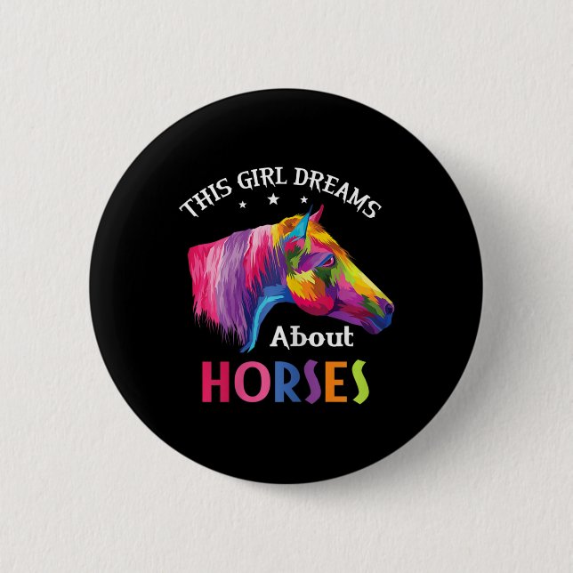 This Girl Dreams About Horses Horseback Riding Clo 6 Cm Round Badge (Front)