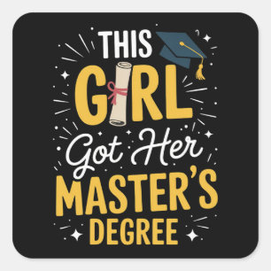 This Girl Got Her Masters Degree Graduation 2026 Square Sticker