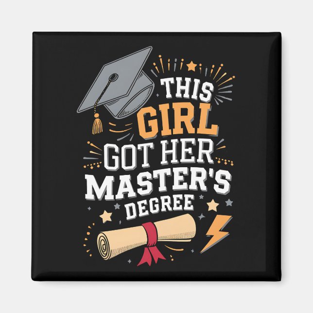 This Girl Got Her Master's Degree Graduation Magnet (Front)