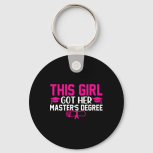 This Girl Got Her Masters Degree Graduation Master Key Ring