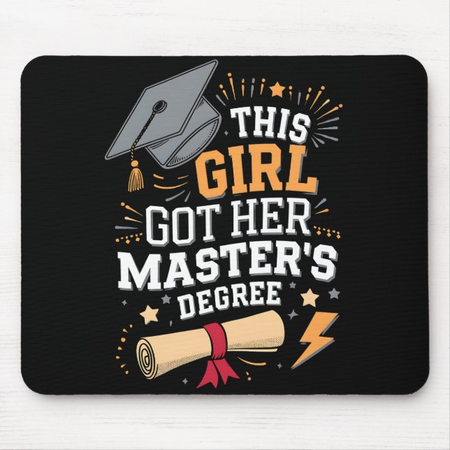 This Girl Got Her Master's Degree Graduation Mouse Pad (Front)