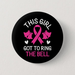 This Girl Got to Ring the Bell Chemo Grad Breast C 6 Cm Round Badge