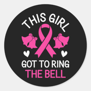 This Girl Got to Ring the Bell Chemo Grad Breast C Classic Round Sticker