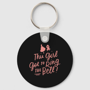 This Girl Got to Ring the Bell Chemo Grad Breast C Key Ring