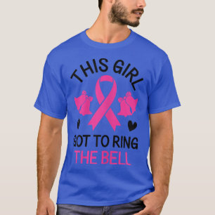 This Girl Got to Ring the Bell Chemo Grad Breast C T-Shirt