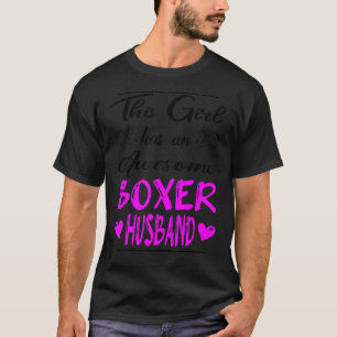 This Girl Has An Awesome Boxer Husband T-Shirt