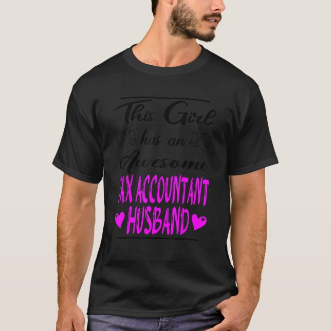This Girl Has An Awesome Tax Accountant Husband T-Shirt (Front)