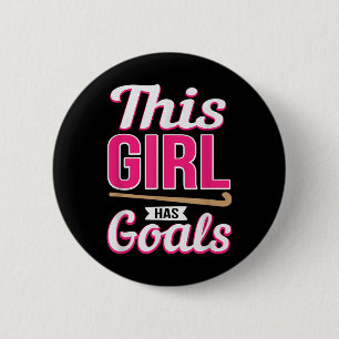 This Girl Has Goals Womans Field Hockey Stick Play 6 Cm Round Badge