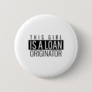 This Girl Is A Loan Originator 6 Cm Round Badge