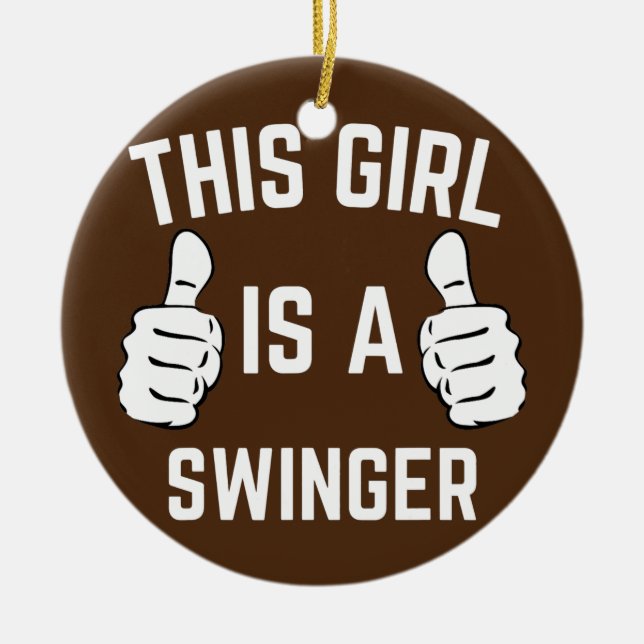 This Girl Is A Swinger Funny Matching Couples Ceramic Ornament (Front)