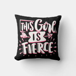 This Girl Is Fierce Girl Empowerment Cushion