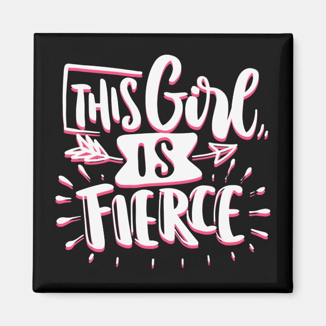 This Girl Is Fierce Girl Empowerment Magnet (Front)
