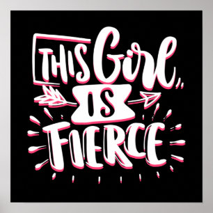 This Girl Is Fierce Girl Empowerment Poster