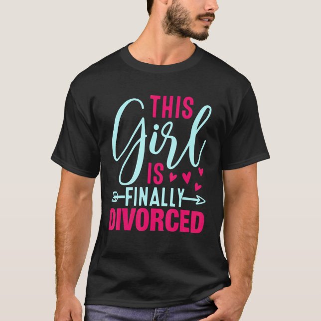 This Girl Is Finally Divorced  Divorce Party Women T-Shirt (Front)