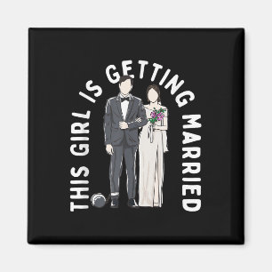 This Girl Is Getting Married Wedding Ring Engageme Magnet