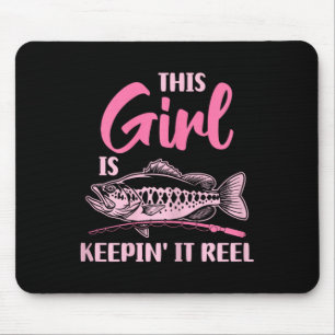 This Girl Is Keepin' It Reel Fishing Funny Mouse Pad