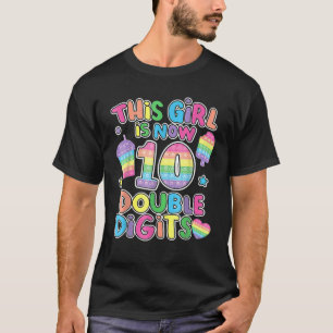 This Girl Is Now 10 Double Digit T-Shirt