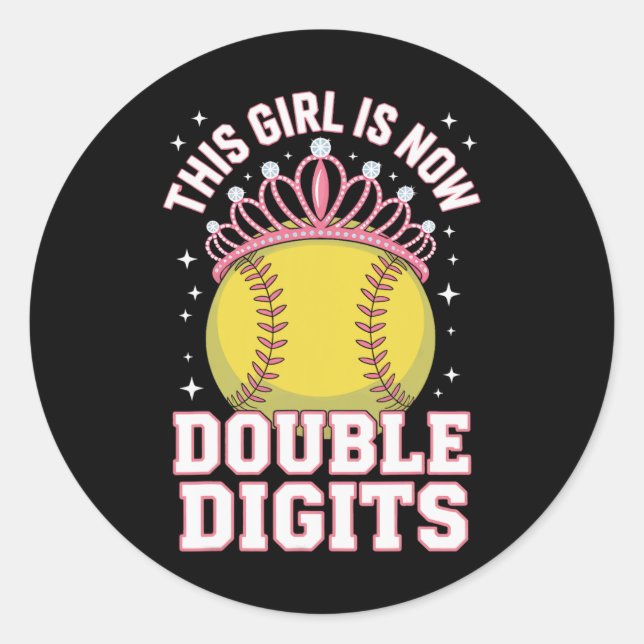 This Girl Is Now 10 Double Digits Softll Lover Pit Classic Round Sticker (Front)