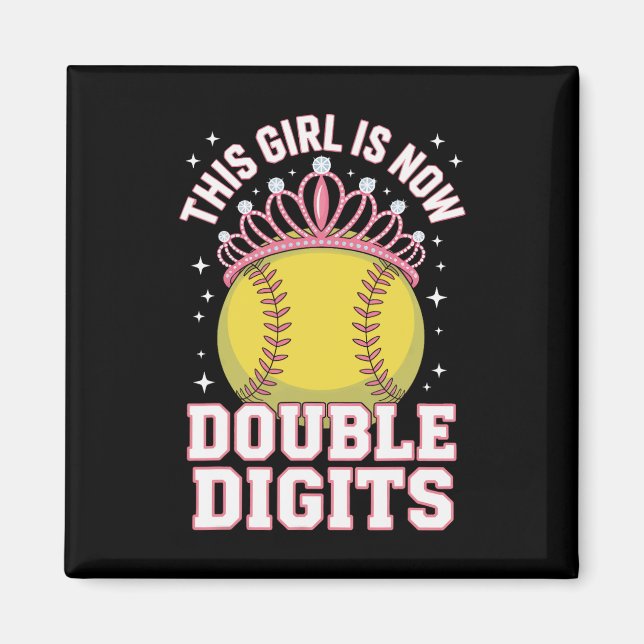 This Girl Is Now 10 Double Digits Softll Lover Pit Magnet (Front)
