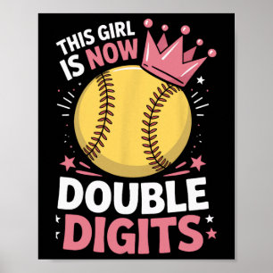 This Girl Is Now 10 Double Digits Softll Team Birt Poster