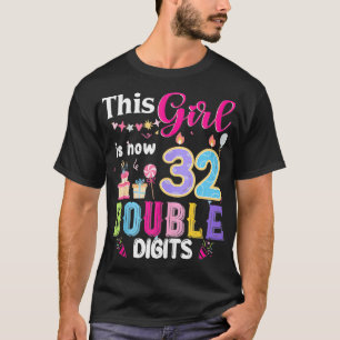 This Girl Is Now 32 1992 Years Double Digits Birth T-Shirt