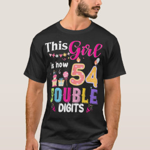 This Girl Is Now 54 1970 Years Double Digits Birth T-Shirt