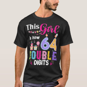 This Girl Is Now 64 1960 Years Double Digits Birth T-Shirt