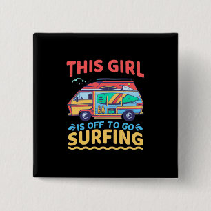 This Girl Is Off To Go Surfing 15 Cm Square Badge
