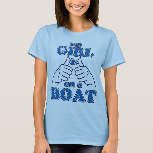 This Girl is on a BOAT T-Shirt (Front)