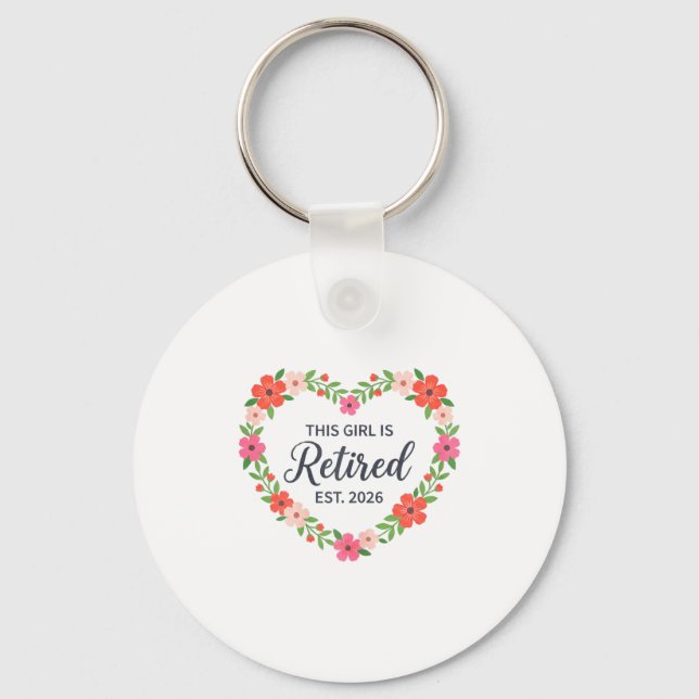 This Girl Is Retired Est 2026 Floral Retirement Wo Key Ring (Front)