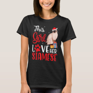This Girl Love Her Siamese Cat Noel Costume Christ T-Shirt